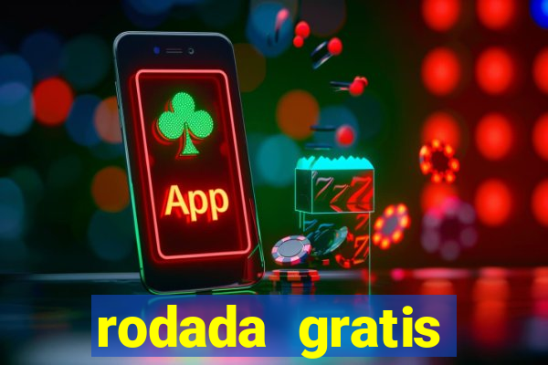 rodada gratis estrela bet